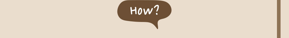 How?