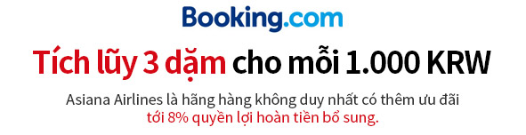 Tích lũy 3 dặm cho mỗi 1.000 KRW chi tiêu trên Booking.com Asiana Airlines là hãng hàng không duy nhất có thêm ưu đãi tới 8% quyền lợi hoàn tiền bổ sung.