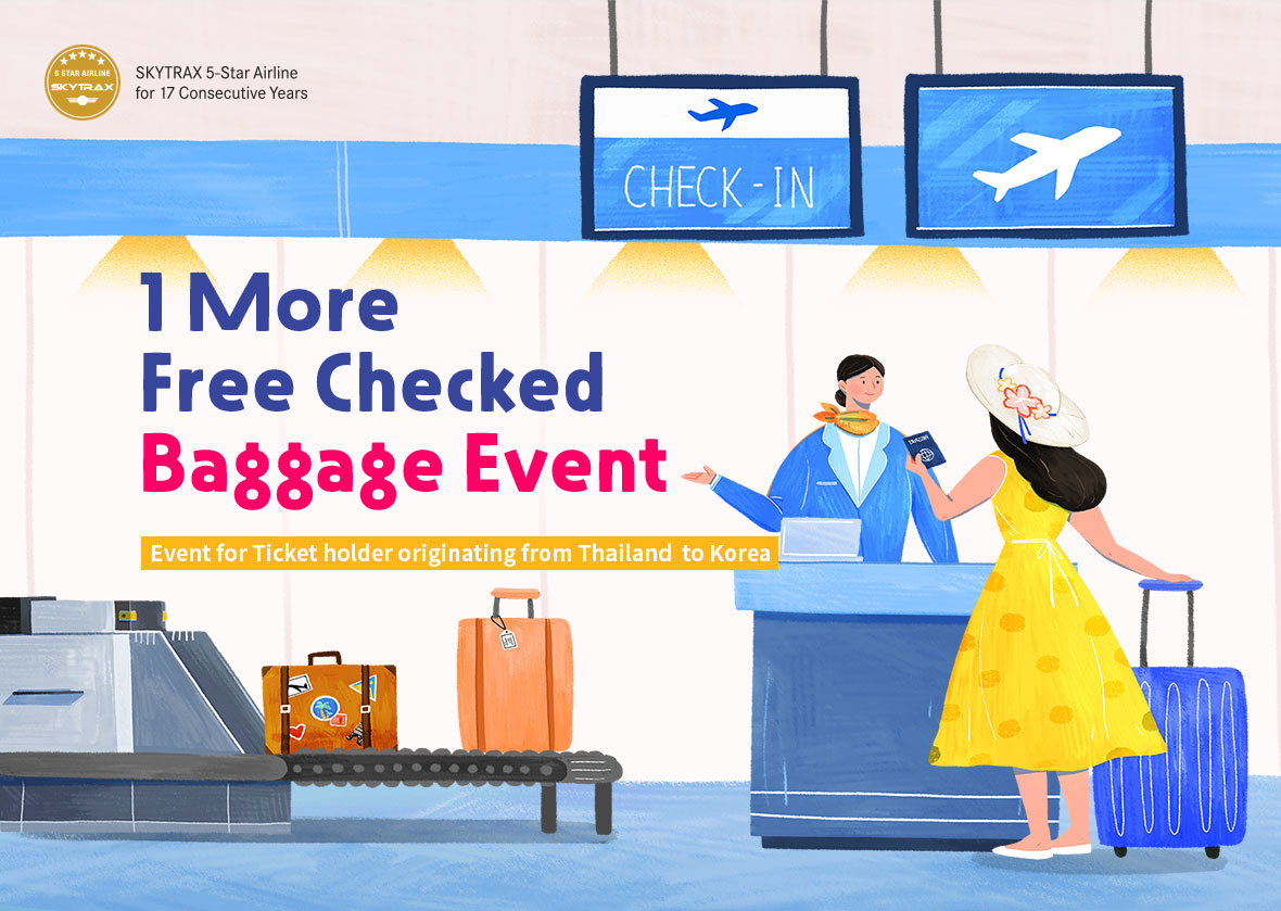 Enjoy 1 More Free Checked Baggage, Thailand to Incheon│ASIANA AIRLINES