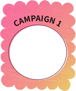 CAMPAIGN 1
