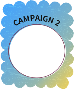 CAMPAIGN 2