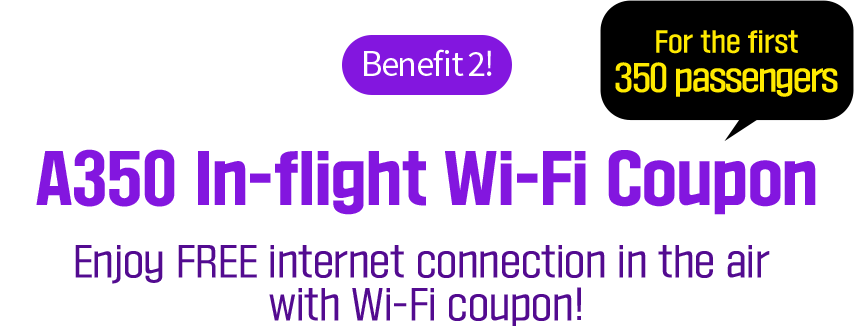 Benefit 2. A350 In-flight Wi-Fi Coupon