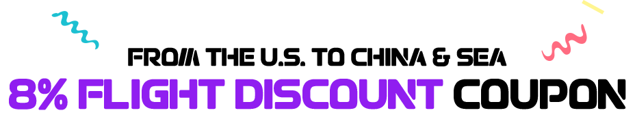 From the U.S. to China & SEA 8% Flight Discount Coupon