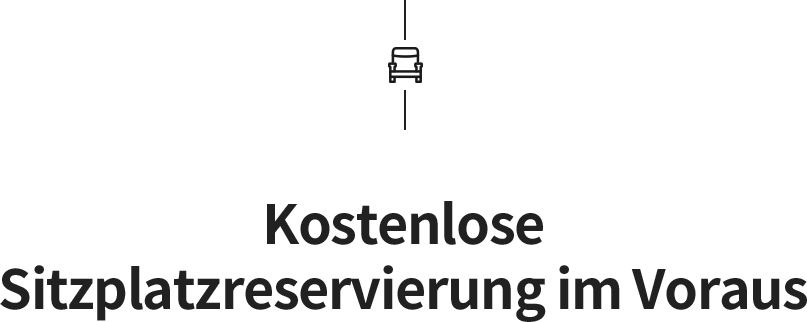 Kostenlose Sitzplatzreservierung im Voraus