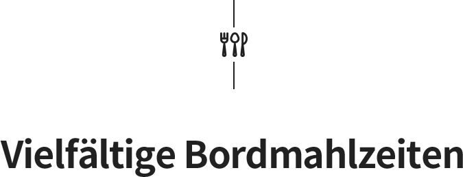 Vielfältige Bordmahlzeiten
