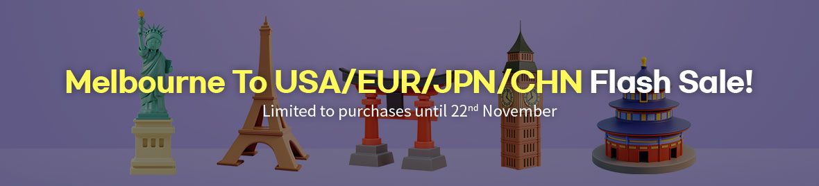 Melbourne To USA/EUR/JPN/CHNFlash Sale!
