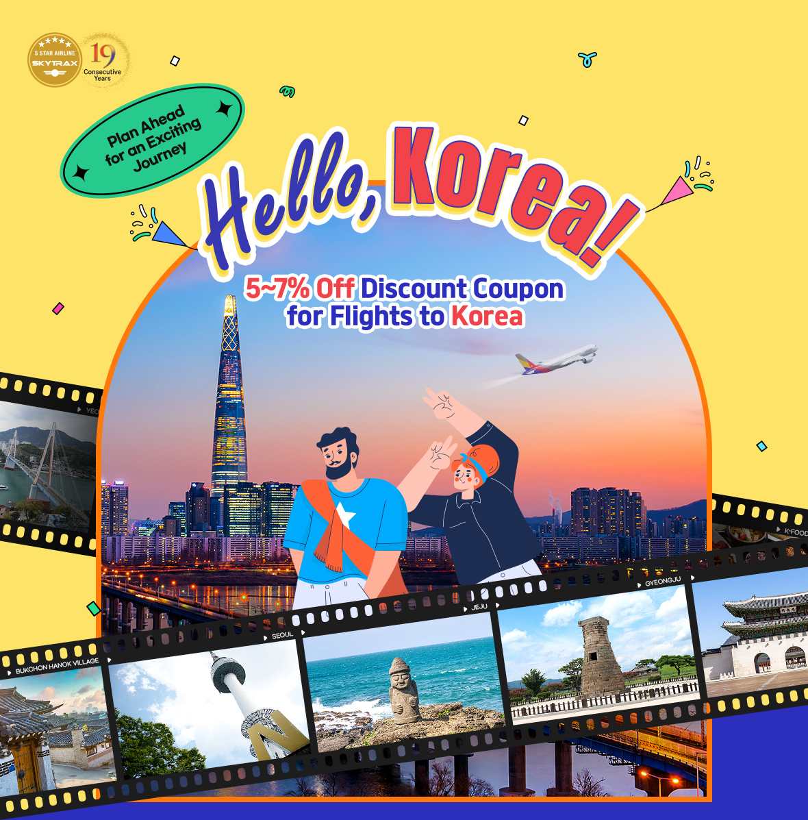 Plan Ahead for an Exciting Journey. 5~7% OFF Discount coupon for Flights to Korea