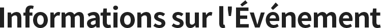 Informations sur l'Événement
