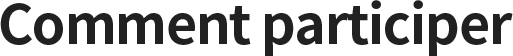 Comment participer
