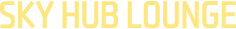 SKY HUB LOUNGE
