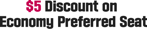 $5 Discount on Economy Preferred Seat