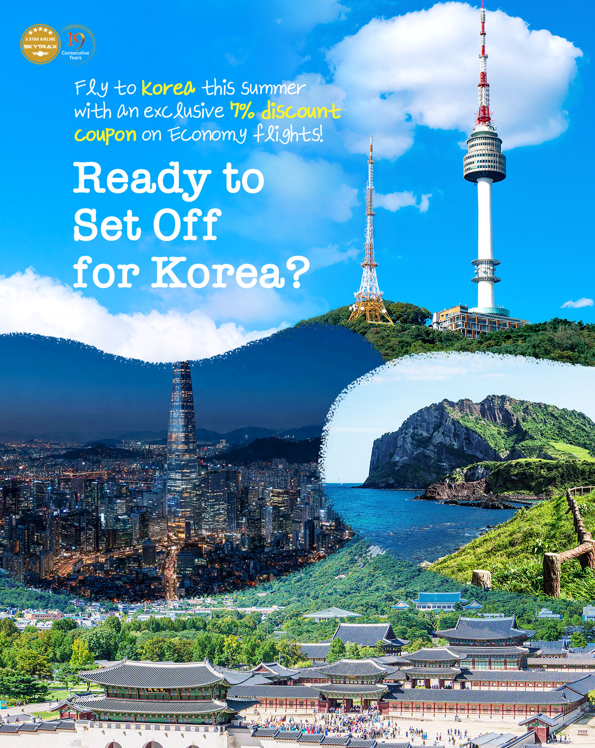 Ready to Set Off for Korea? Fly to Korea this summer with an exclusive 7% discount coupon on Economy flights!