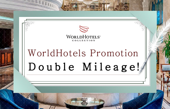 Worldhotels™ Double Mileage Offer